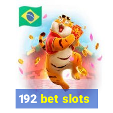 192 bet slots